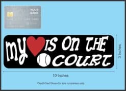 10in x 3in My Heart Is On The Court Tennis Magnet Vinyl Vehicle Sports Magnet