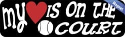 10in x 3in My Heart Is On The Court Tennis Magnet Vinyl Vehicle Sports Magnet