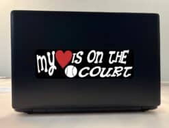 10in x 3in My Heart Is On The Court Tennis Bumper Sticker Car Sport Sticker