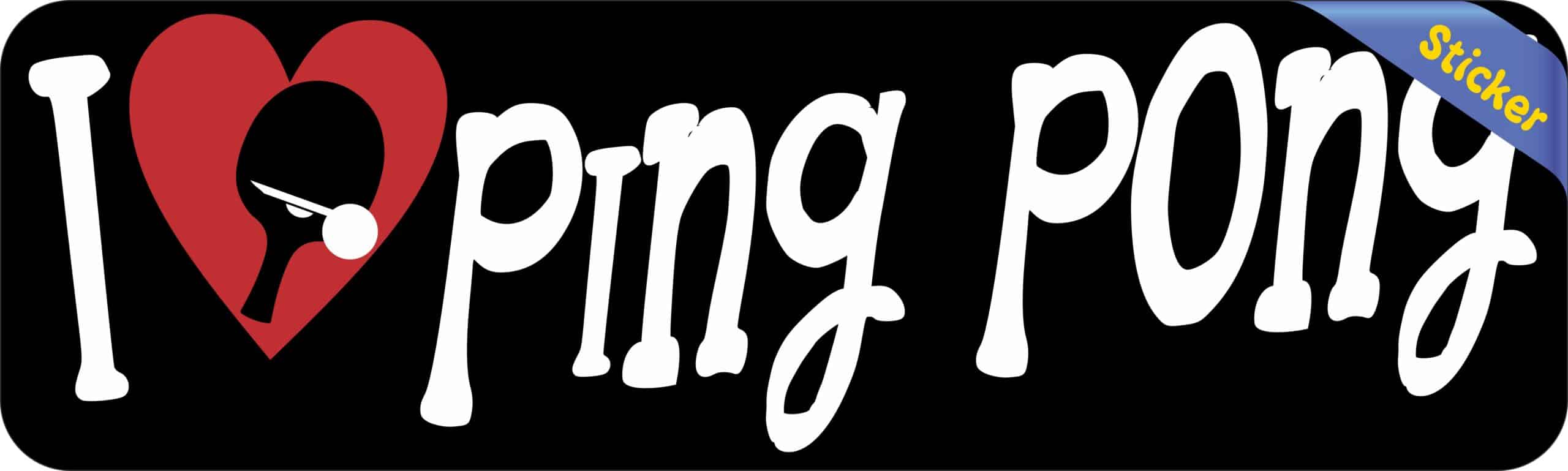 10in x 3in I Love Ping Pong Bumper Sticker Vinyl Vehicle Sports