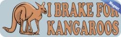 10in x 3in I Brake for Kangaroos Magnet Magnetic Animal Car Bumper