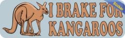 10in x 3in I Brake for Kangaroos Bumper Sticker Vinyl Animal Decal Stickers