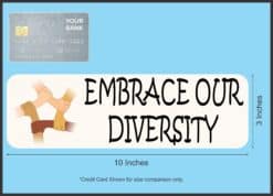 10in x 3in Embrace Our Diversity Magnet Magnetic Vehicle  Magnets