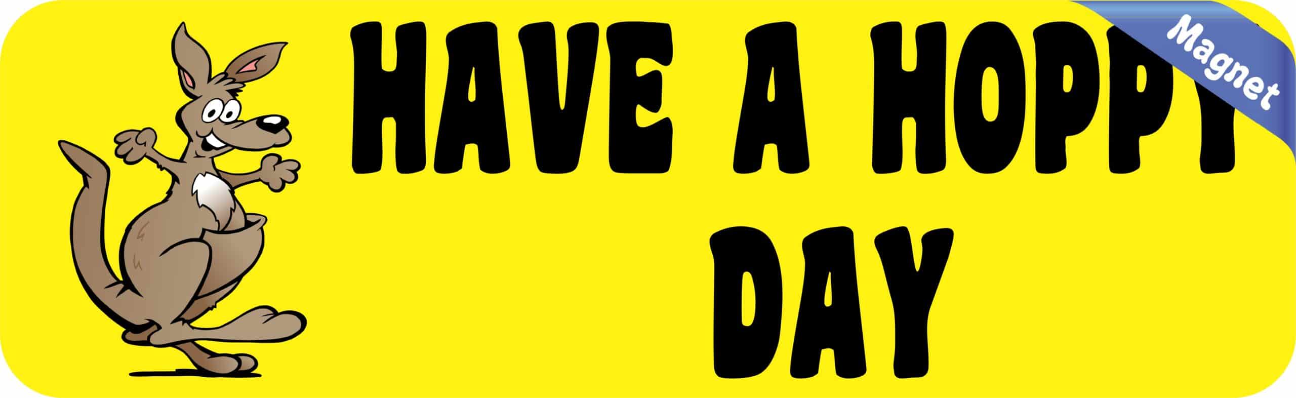 10in x 3in Have a Hoppy Day Magnet Magnetic Kangaroo Bumper Magnets