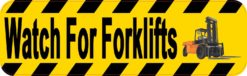 Watch For Forklifts