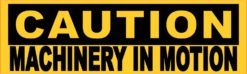 Caution Machinery In Motion