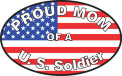 Proud Mom of a U.S. Soldier Sticker