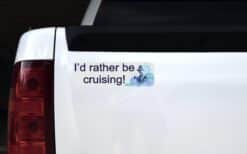 10in x 3in I'd Rather Be Cruising Magnet Magnetic Cruise Ship Water