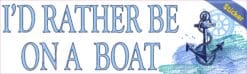 10in x 3in I'd Rather Be on a Boat Bumper Sticker Vinyl Cruise Ship Decal