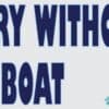 10in x 3in Life Is Dry Without a Boat Bumper Sticker Vinyl Cruise Decal