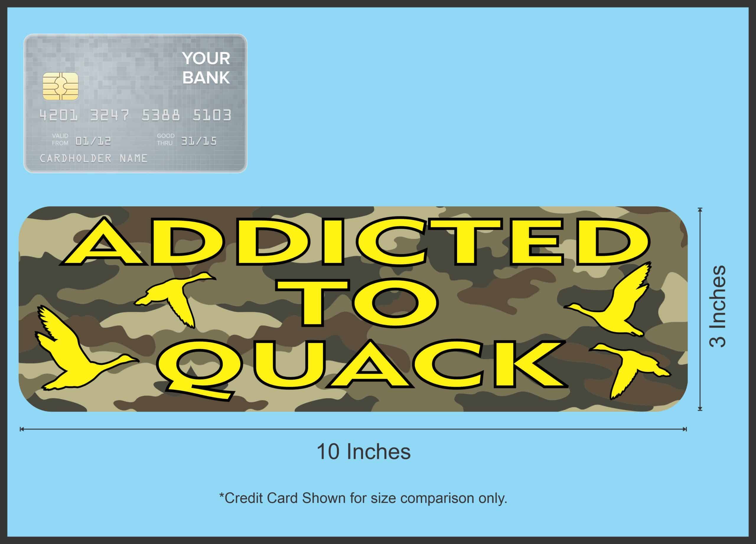 10in x 3in Camo Addicted To Quack Duck Hunting Bumper Sticker Hunting Decals