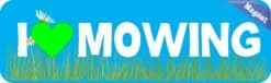 10in x 3in I Love Mowing Magnet Magnetic Car Truck Bumper Hobby Magnet