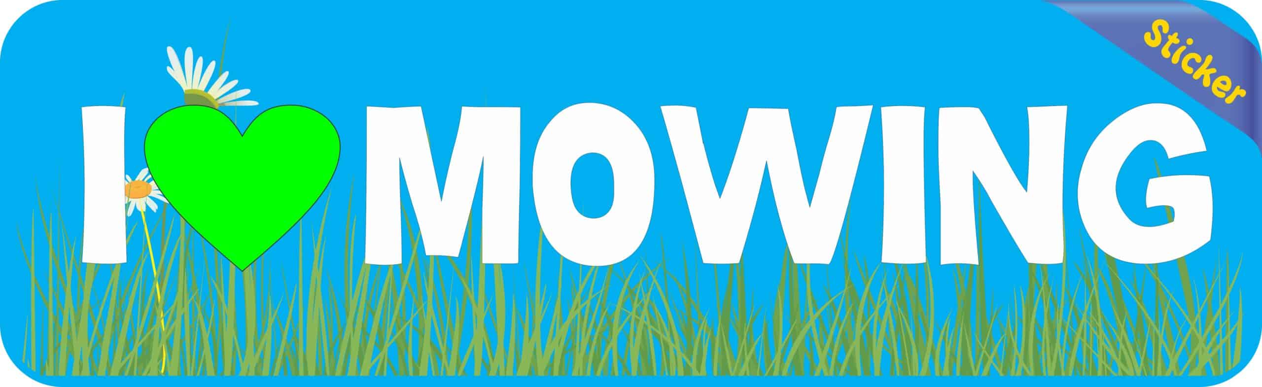 10in x 3in I Love Mowing Bumper Sticker Vinyl Vehicle Hobby Decal Stickers