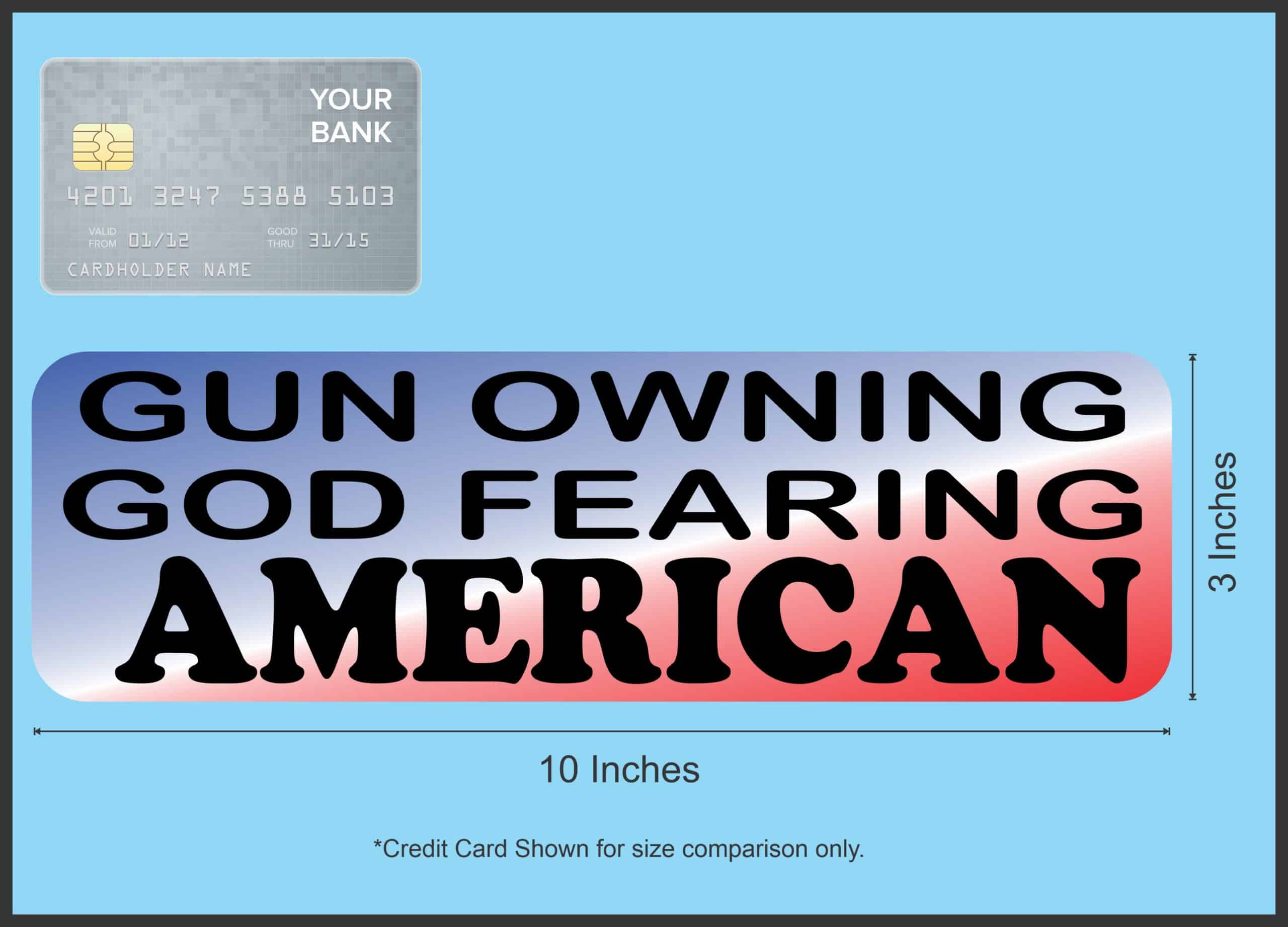 10in x 3in Gun Owning God Fearing American Magnet Political Car Bumper