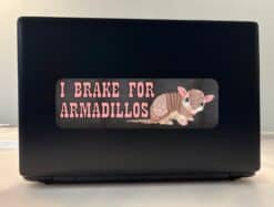 10in x 3in I Brake for Armadillos Bumper Sticker Vinyl Animal Decal Stickers