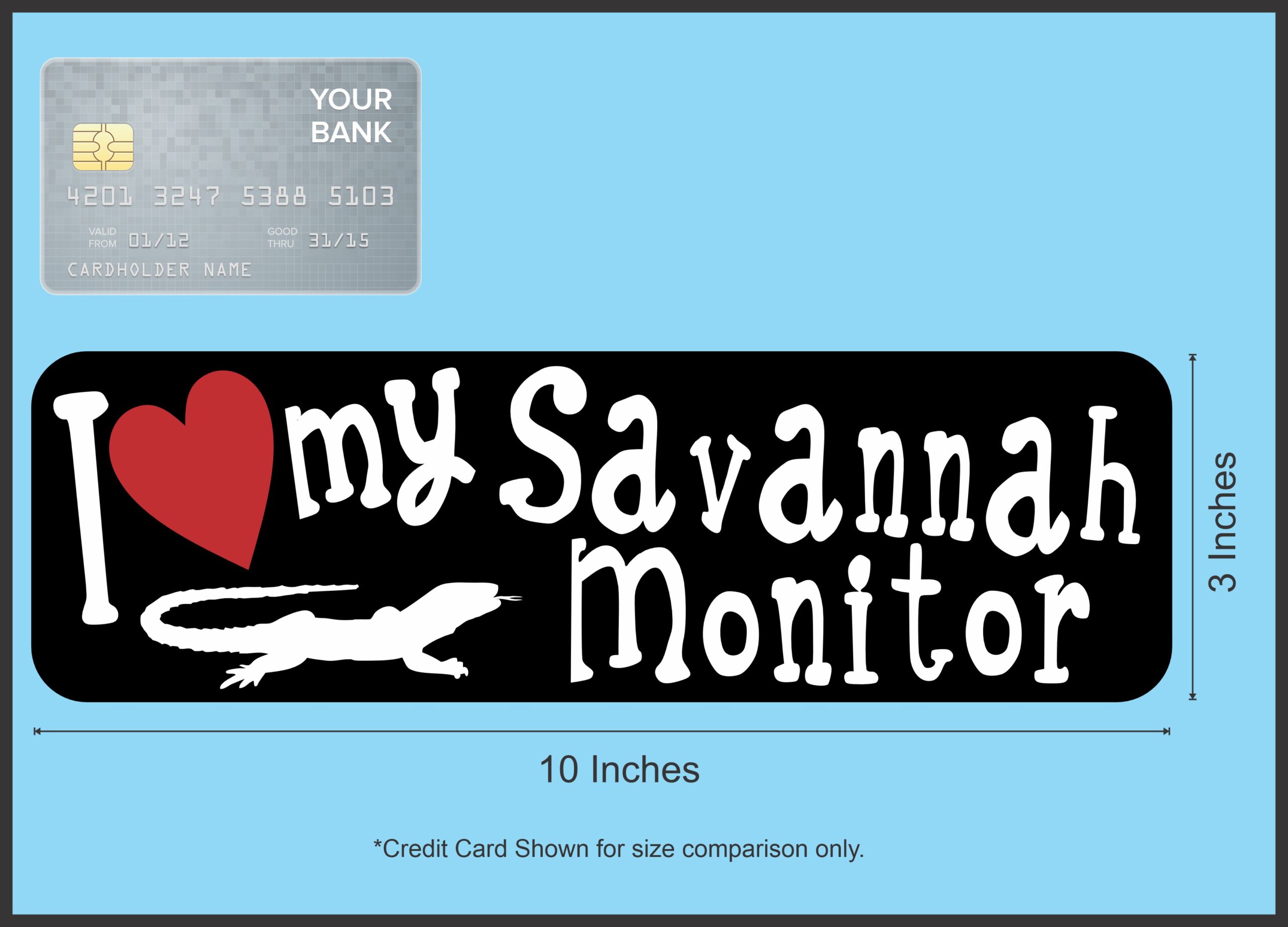 10in x 3in I Love My Savannah Monitor Magnet Vinyl Pet Lizard Bumper