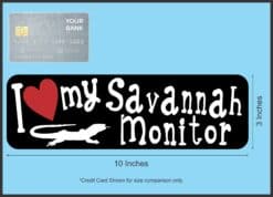 10in x 3in I Love My Savannah Monitor Bumper Sticker Vinyl Animal Decal