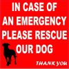 In Case Of An Emergency Please Rescue Our Dog Sticker