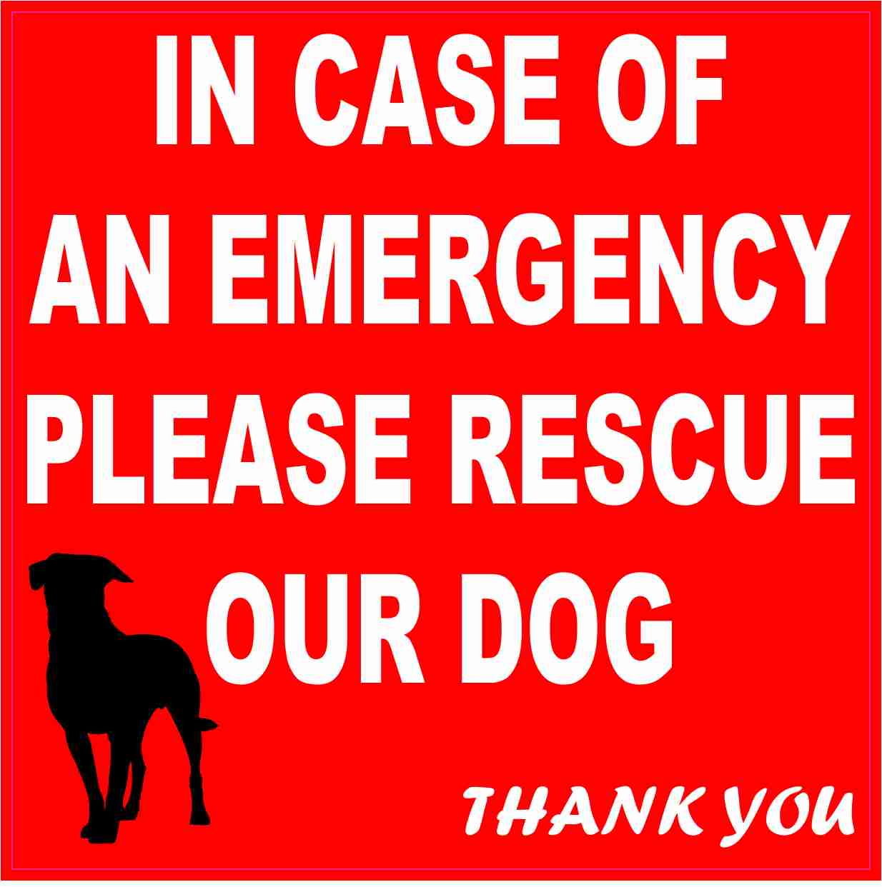 In Case Of An Emergency Please Rescue Our Dog Sticker