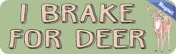 10in x 3in I Brake for Deer Magnet Magnetic Animal Car Bumper