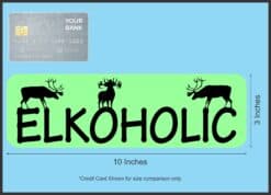 10in x 3in Elkoholic Elk Bumper Sticker Vinyl Animal Hunting Vehicle Sticker