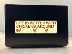 10in x 3in Life Is Better With Chickens Bumper Sticker Vinyl Animal Sticker