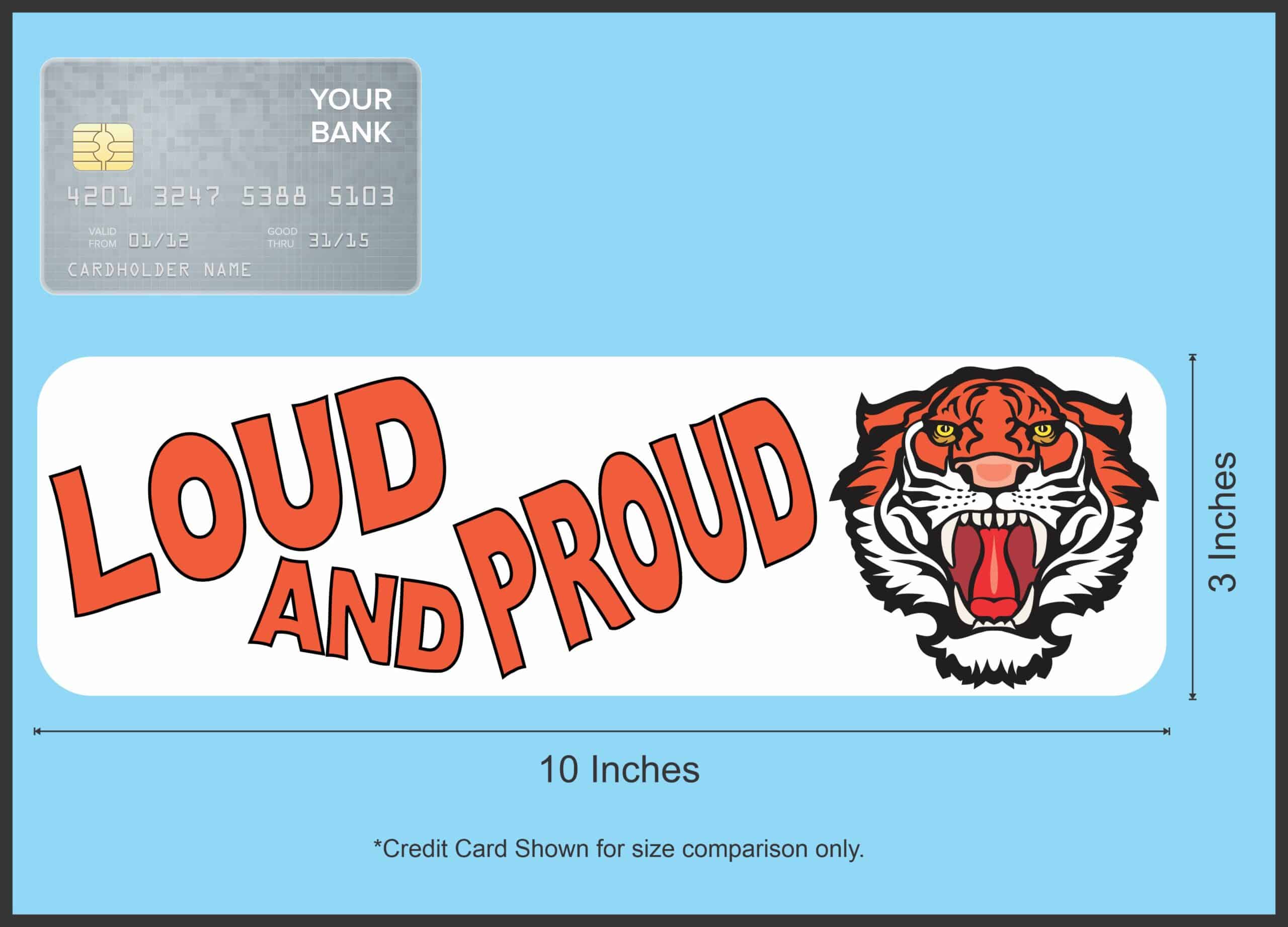 10in x 3in Loud and Proud Tiger Bumper Sticker School Mascot Veh