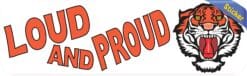 10in x 3in Loud and Proud Tiger Bumper Sticker School Mascot Veh