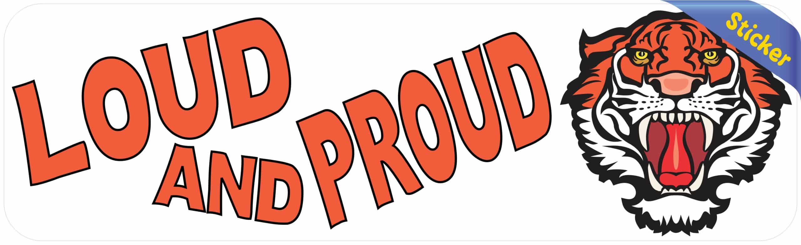 10in x 3in Loud and Proud Tiger Bumper Sticker School Mascot Veh