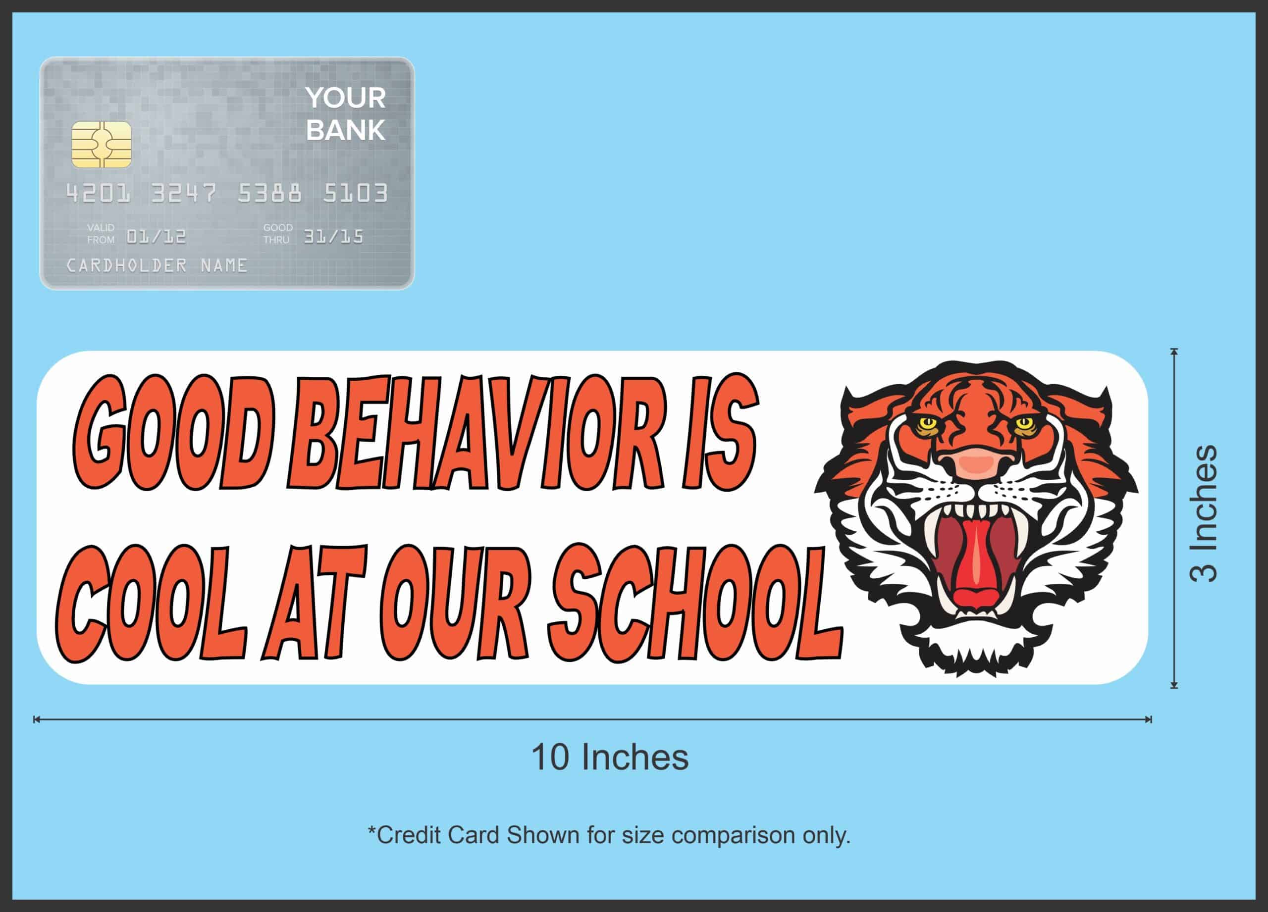 10in x 3in Orange Tiger Good Behavior Is Cool at Our School Magn