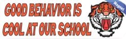 10in x 3in Orange Tiger Good Behavior Is Cool at Our School Magn