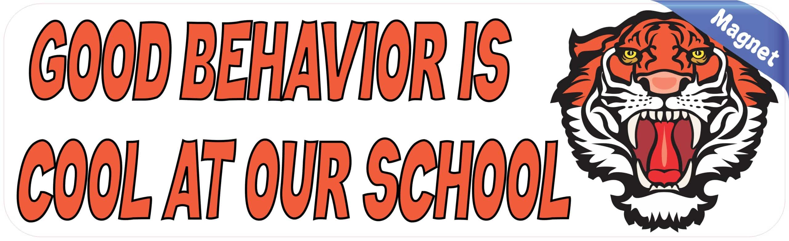 10in x 3in Orange Tiger Good Behavior Is Cool at Our School Magn