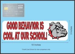 10in x 3in Red Bulldog Good Behavior Is Cool at Our School Magnet Sign