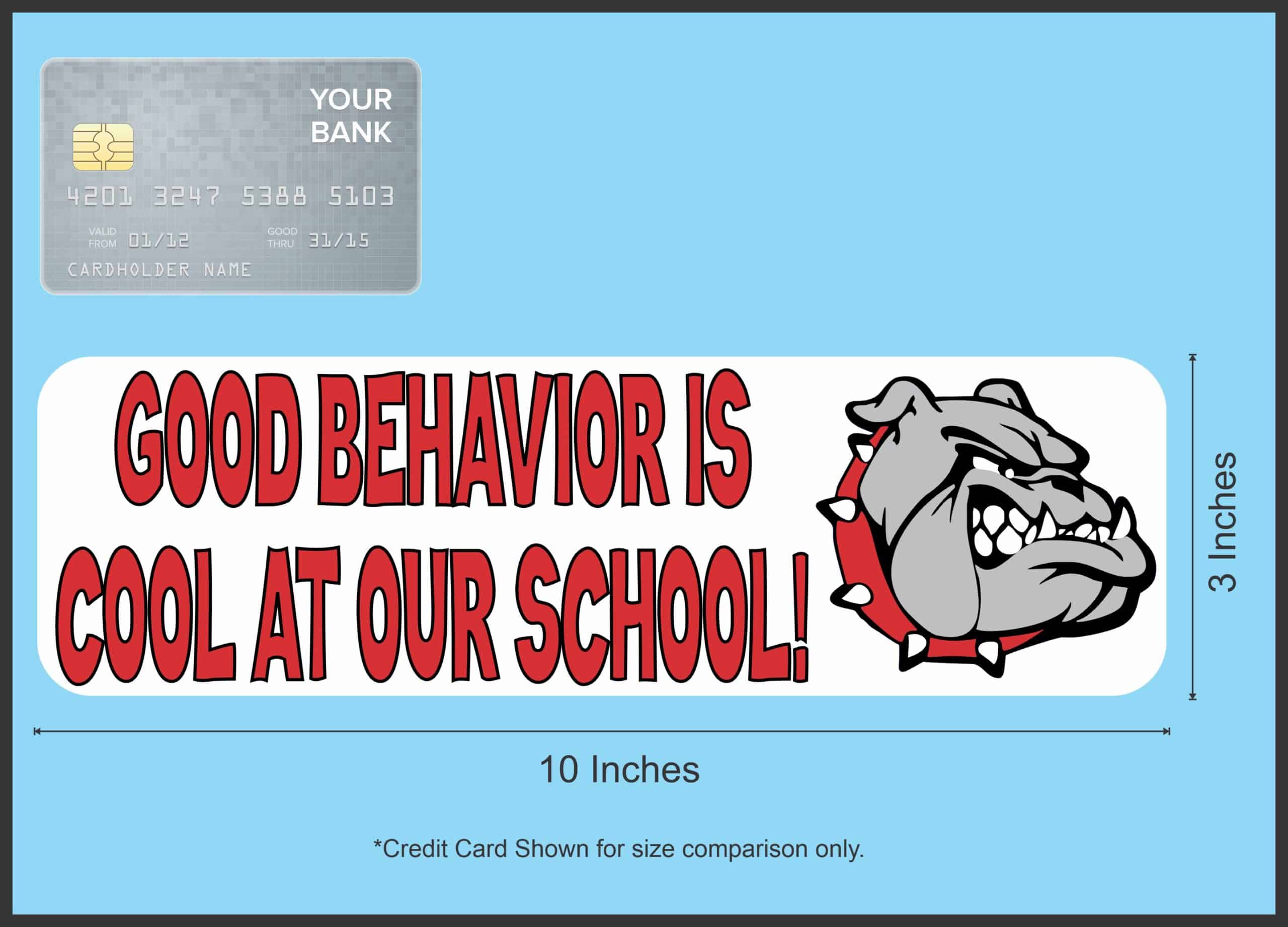 10in x 3in Red Bulldog Good Behavior Is Cool at Our School Magnet Sign