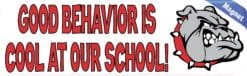 10in x 3in Red Bulldog Good Behavior Is Cool at Our School Magnet Sign