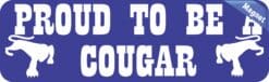 10in x 3in Blue and White Proud to Be a Cougar Magnet School Sports Mascot