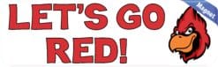 10in x 3in Let's Go Red Cardinal Magnet School Mascot Bumper Magnet