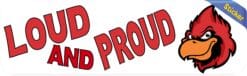 10in x 3in Loud and Proud Cardinal Bumper Sticker School Mascot Vehicle Decal