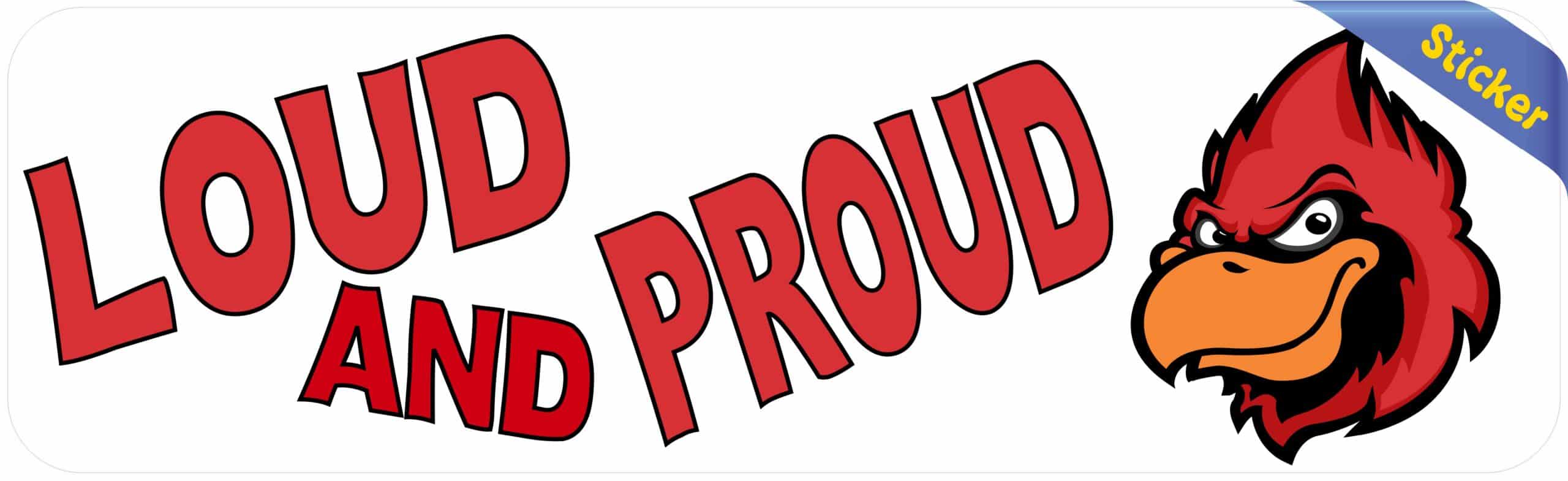 10in x 3in Loud and Proud Cardinal Bumper Sticker School Mascot Vehicle Decal