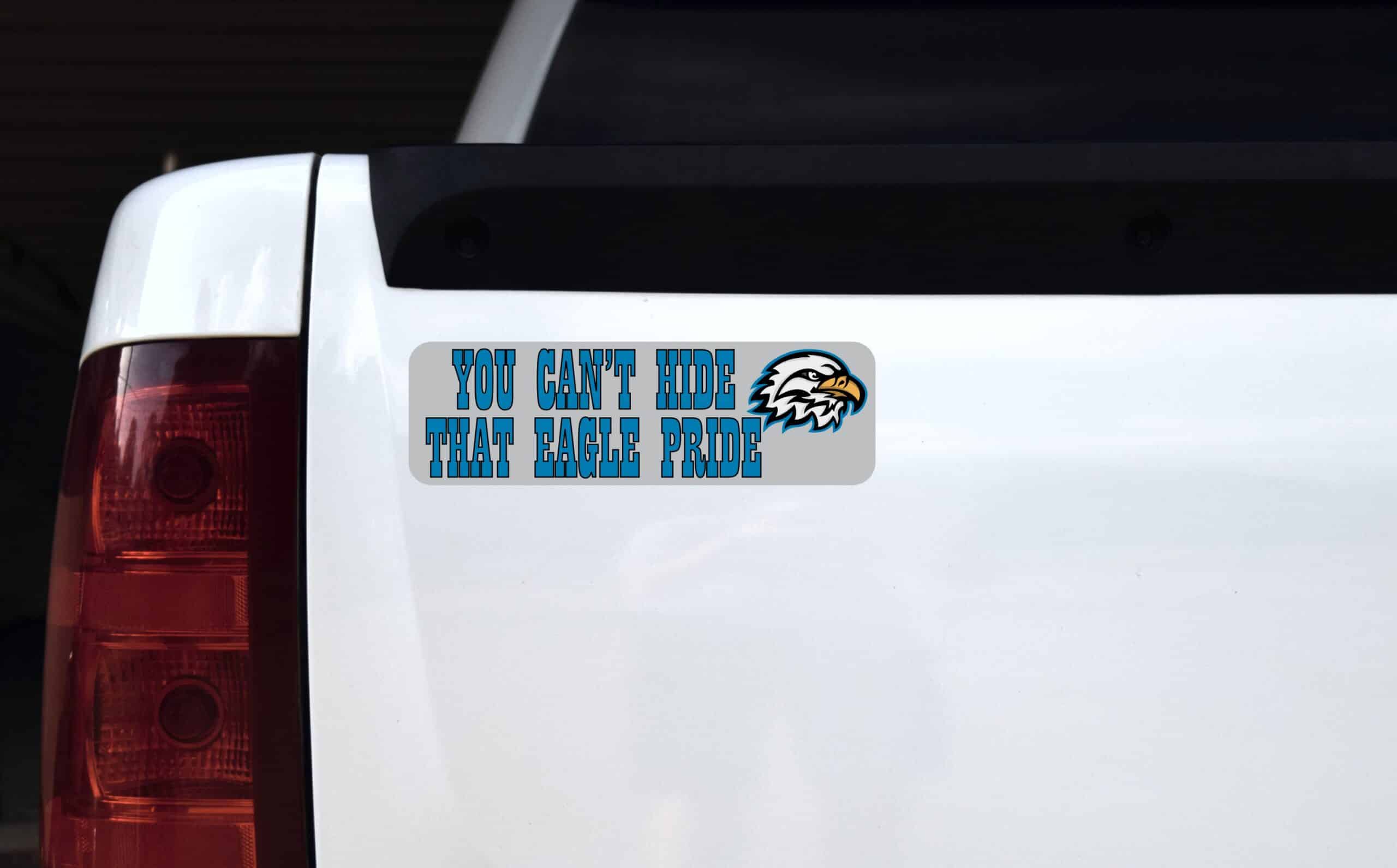 10in x 3in Blue You Can't Hide That Eagle Pride Bumper Sticker Mascot Decal