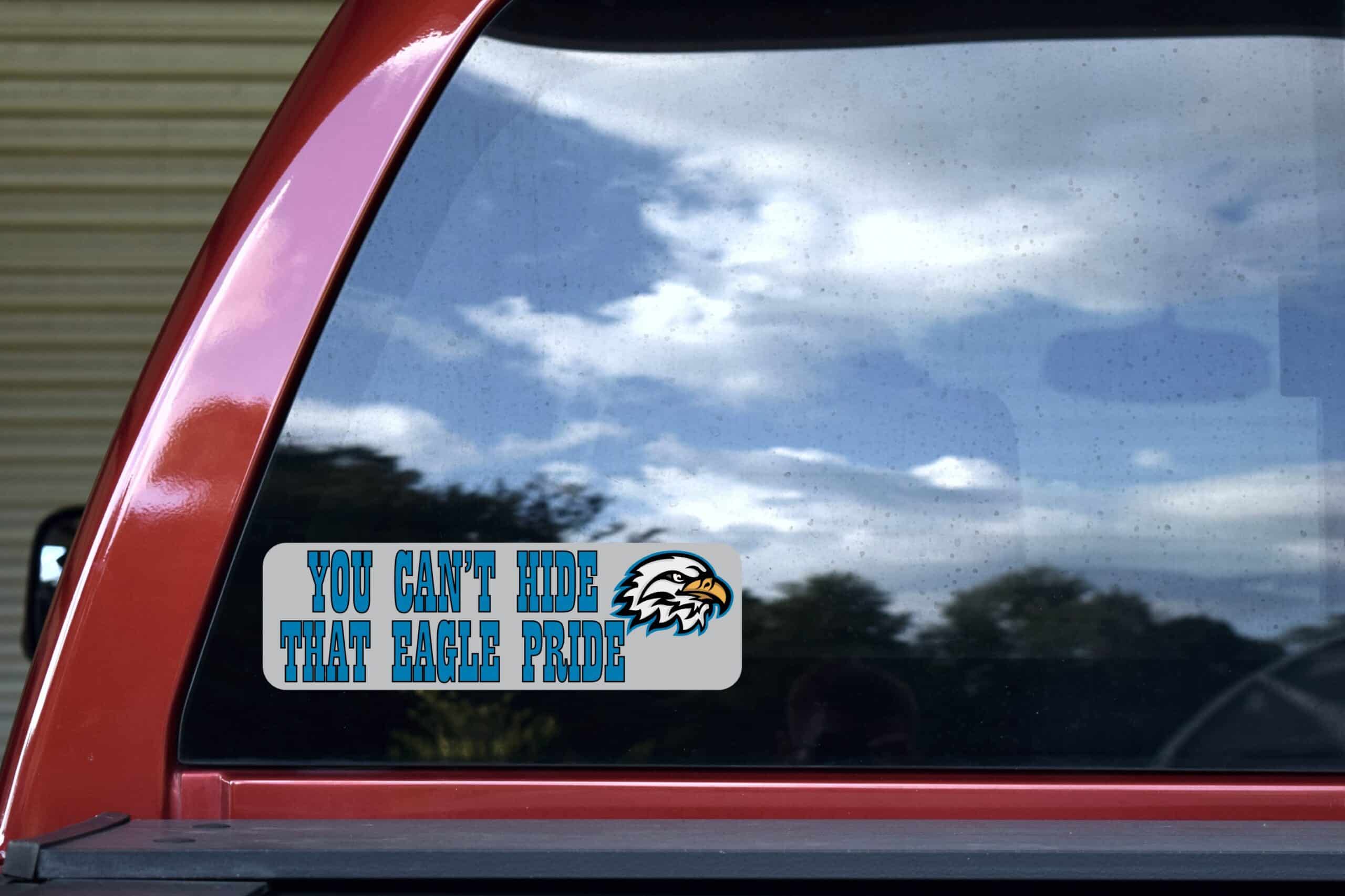 10in x 3in Blue You Can't Hide That Eagle Pride Bumper Sticker Mascot Decal