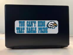 10in x 3in Blue You Can't Hide That Eagle Pride Bumper Sticker Mascot Decal
