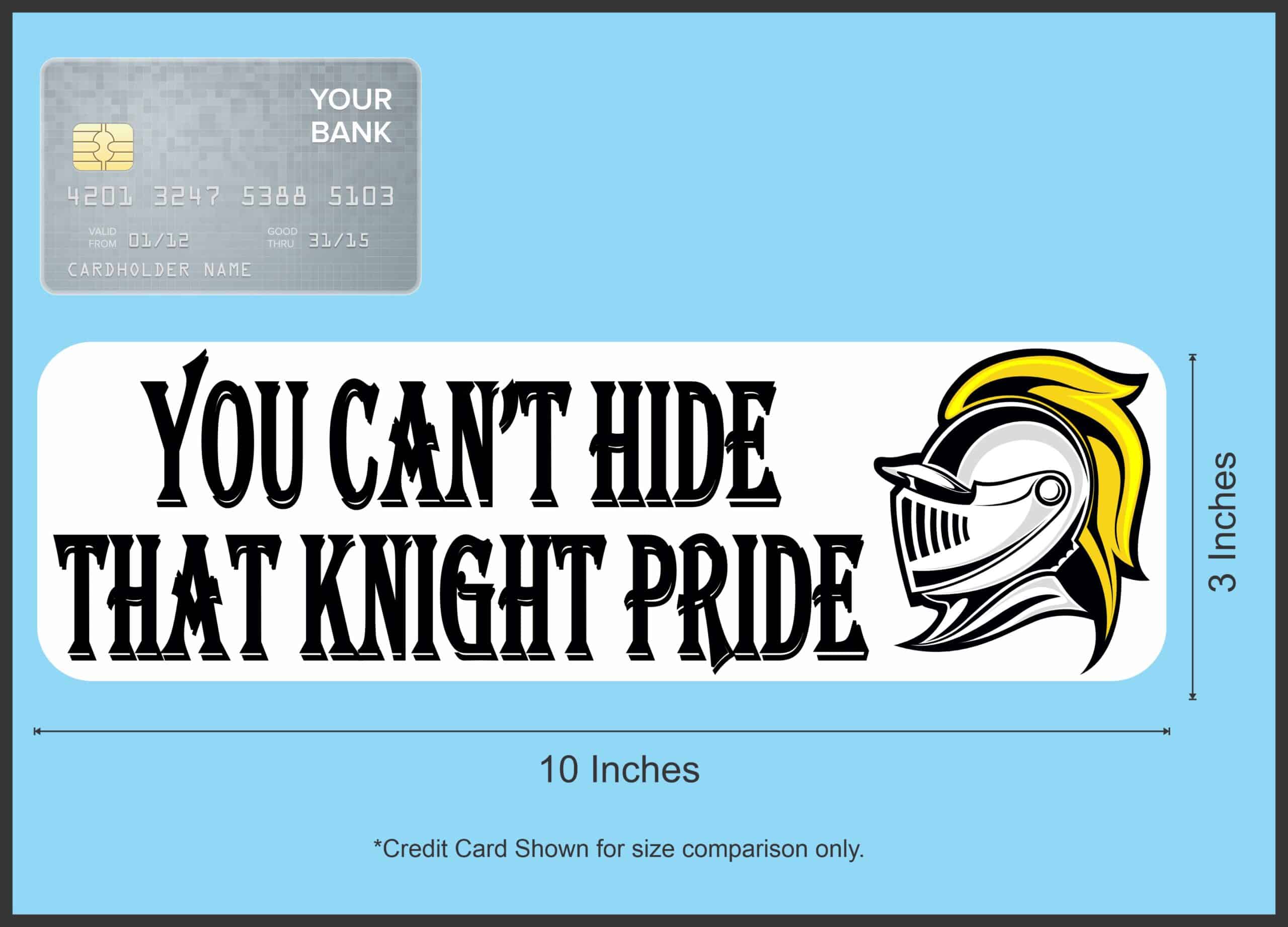10in x 3in Yellow You Can't Hide That Knight Pride Magnet School Mascot