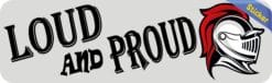 10in x 3in Red Loud and Proud Knight Bumper Sticker School Masco
