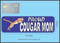 10in x 3in Proud Cougar Mom Magnet School Sports Mascot Vehicle Bumper