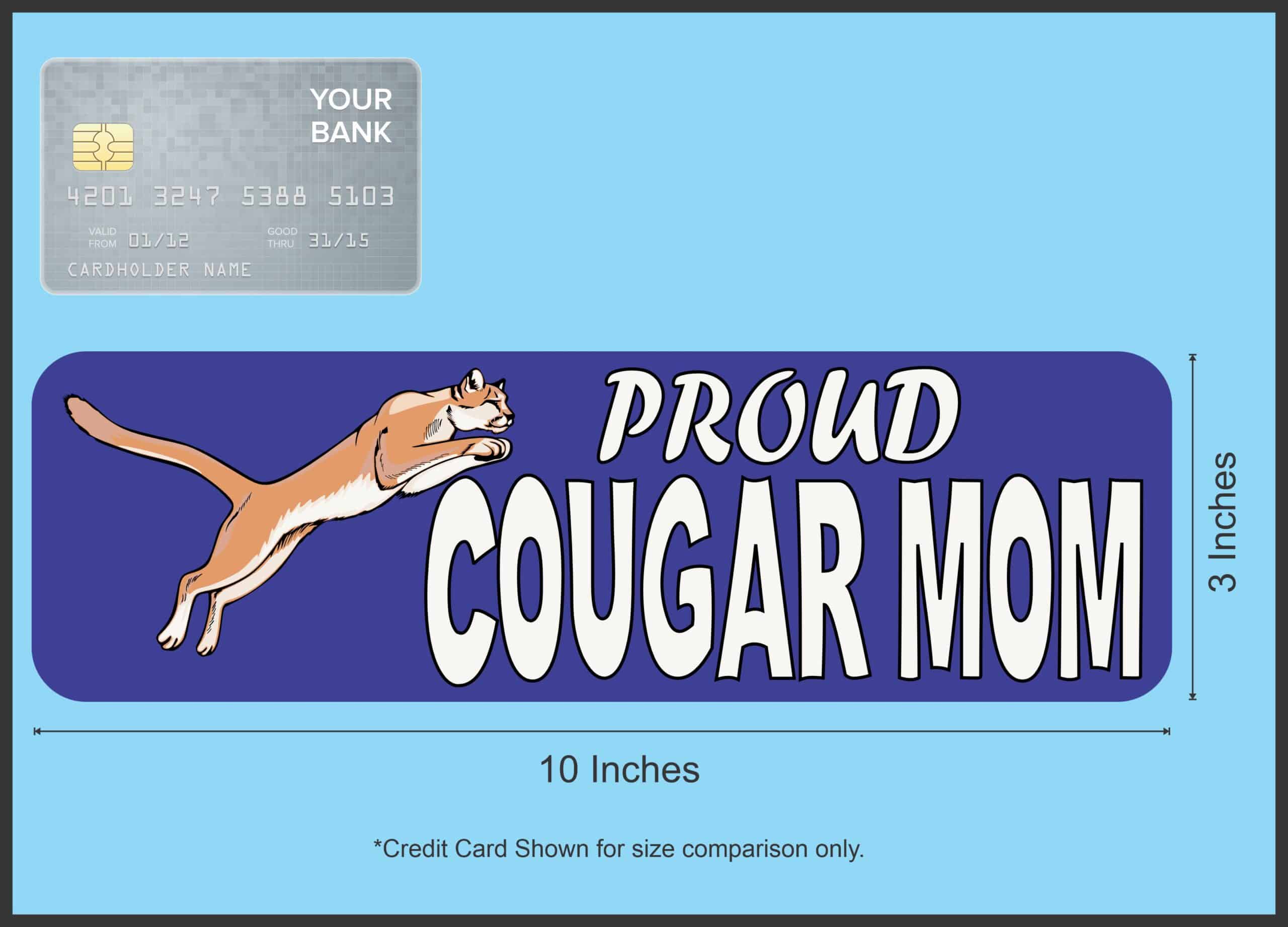 10in x 3in Proud Cougar Mom Bumper Sticker School Mascot Vehicle Decal
