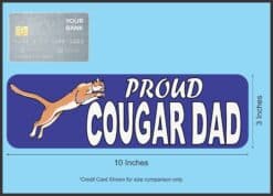 10in x 3in Proud Cougar Dad Magnet School Mascot Car Truck Bumper