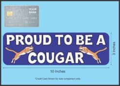 10in x 3in Blue Proud to Be a Cougar Bumper Sticker Vinyl School Mascot Decal