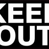 keep out