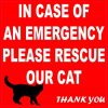 In Case Of An Emergency Please Rescue Our Cat Sticker